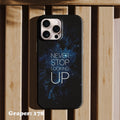 Phone case - Typography - Never Stop Looking Up - Design 178