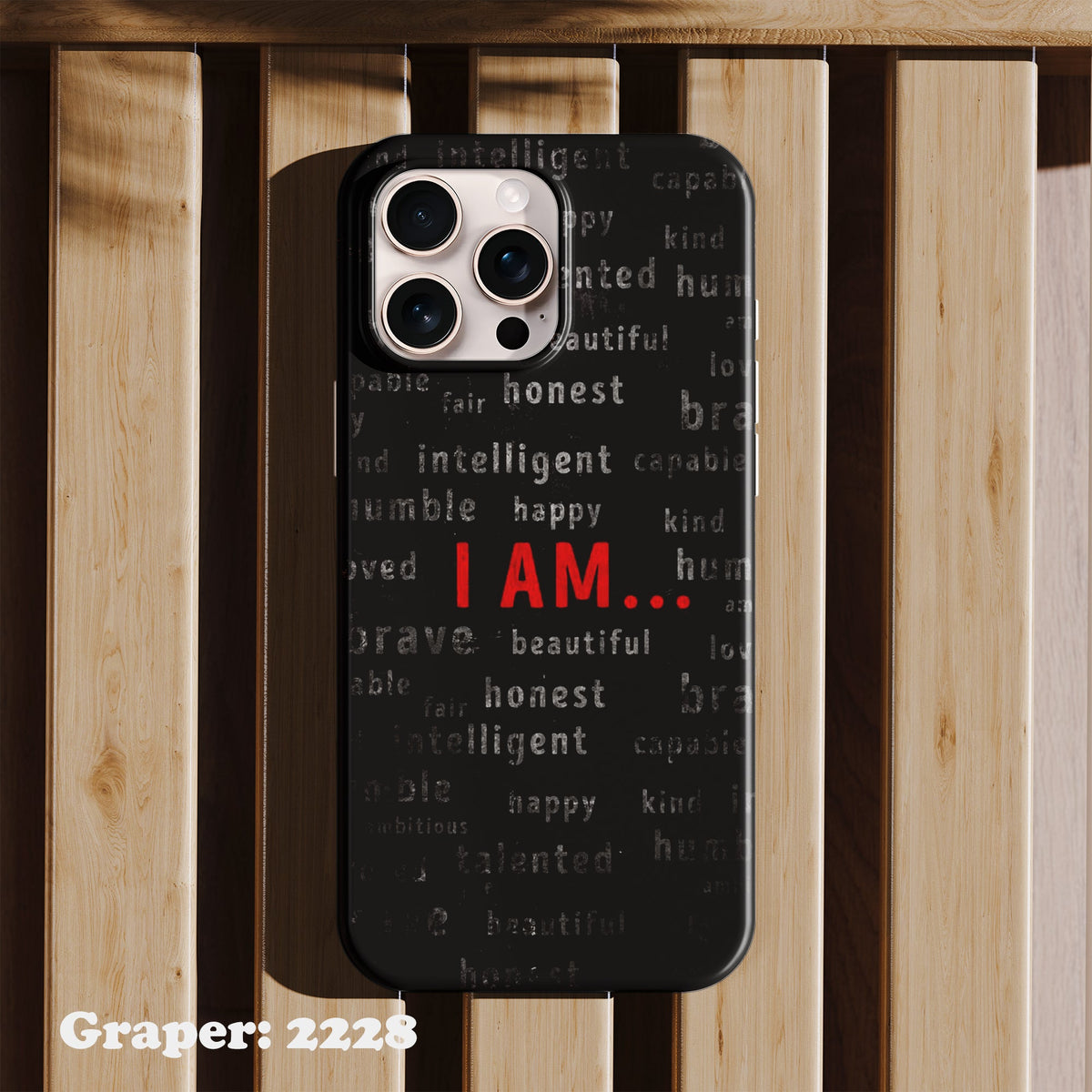 Phone case - Typography - I Am - Design 2228